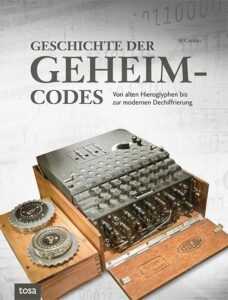 Cover von Geschichte der Geheimcodes: Von alten Hieroglyphen bis zur modernen Dechiffrierung